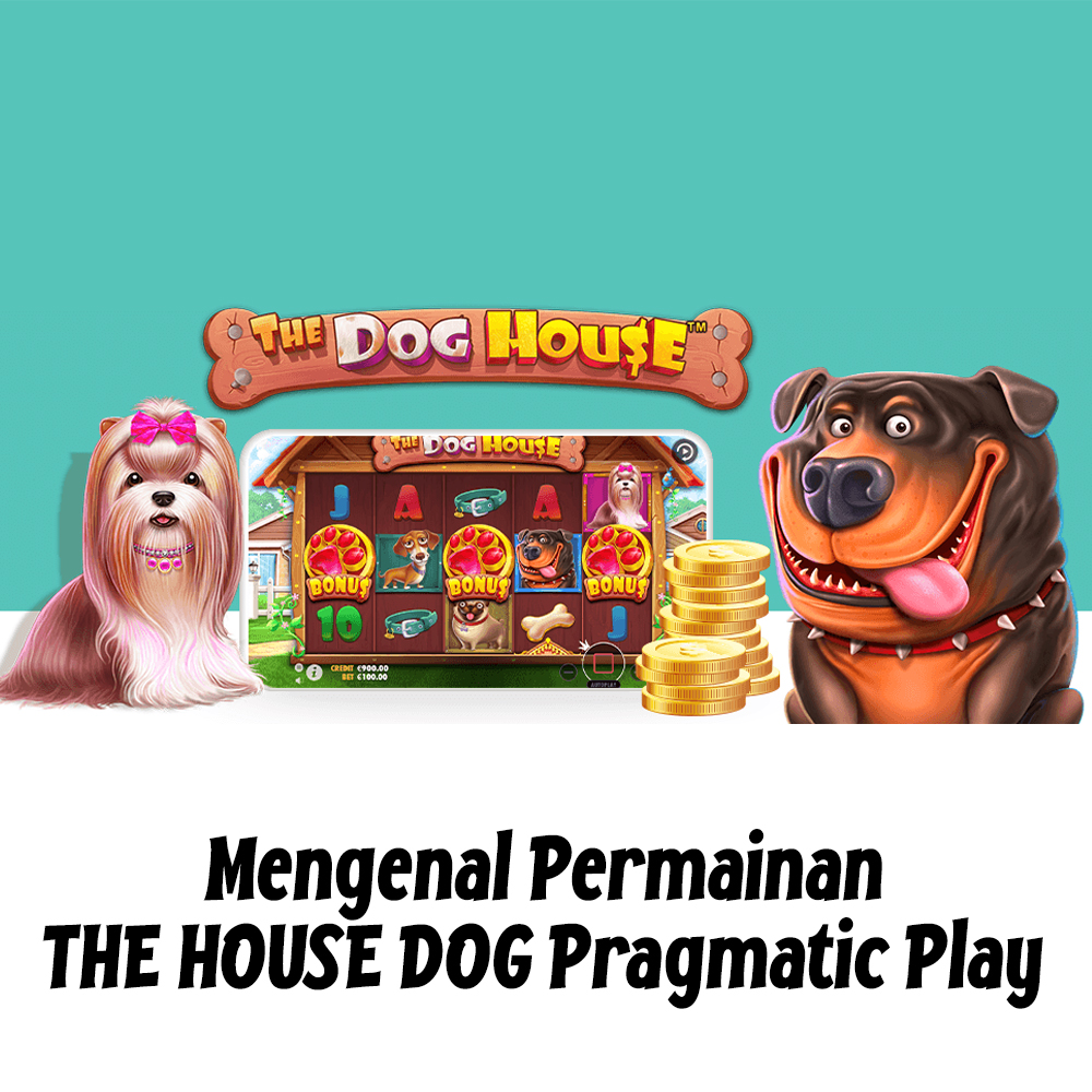 Mengenal Permainan THE HOUSE DOG Pragmatic Play
